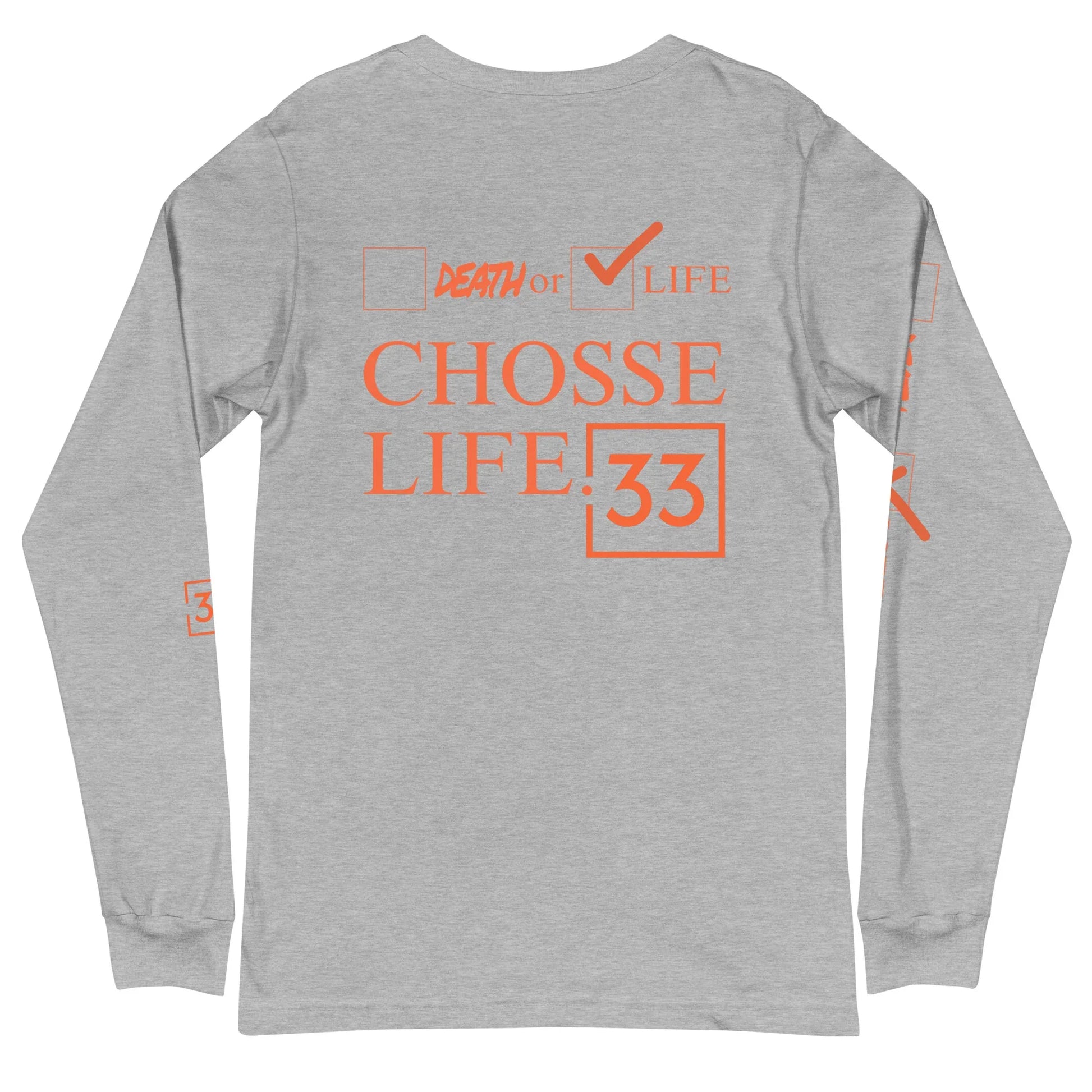 CHOOSE LIFE Unisex Long Sleeve Tee - Da G.A.T.E 33