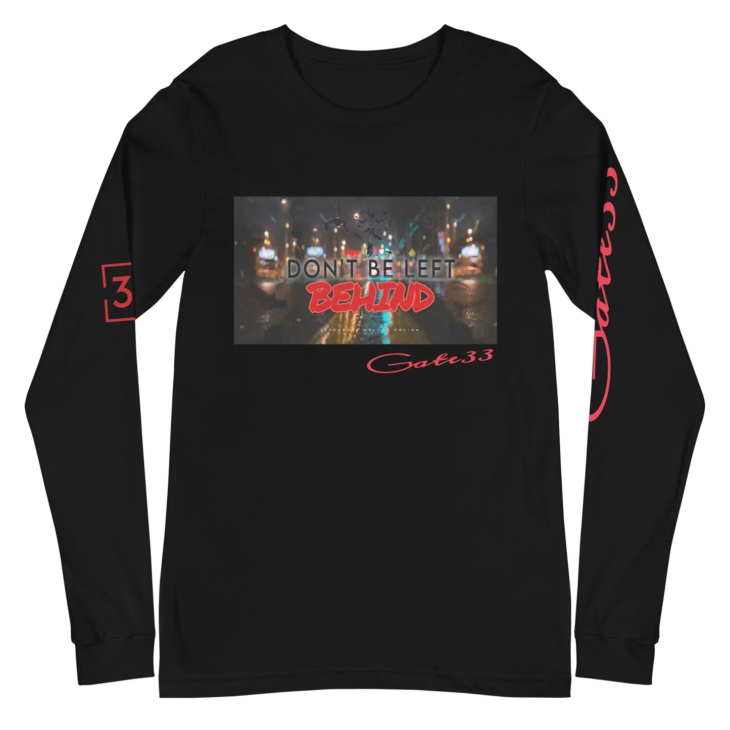 DON’T BE LEFT Unisex Long Sleeve Tee - Da G.A.T.E 33