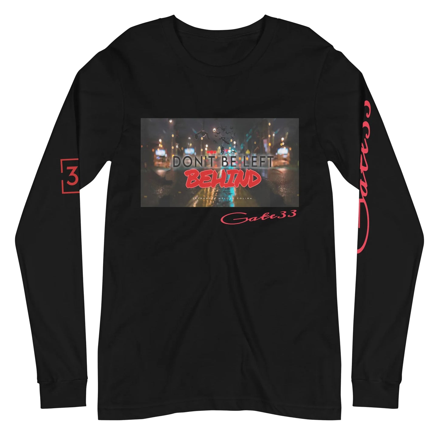 DON’T BE LEFT Unisex Long Sleeve Tee - Da G.A.T.E 33