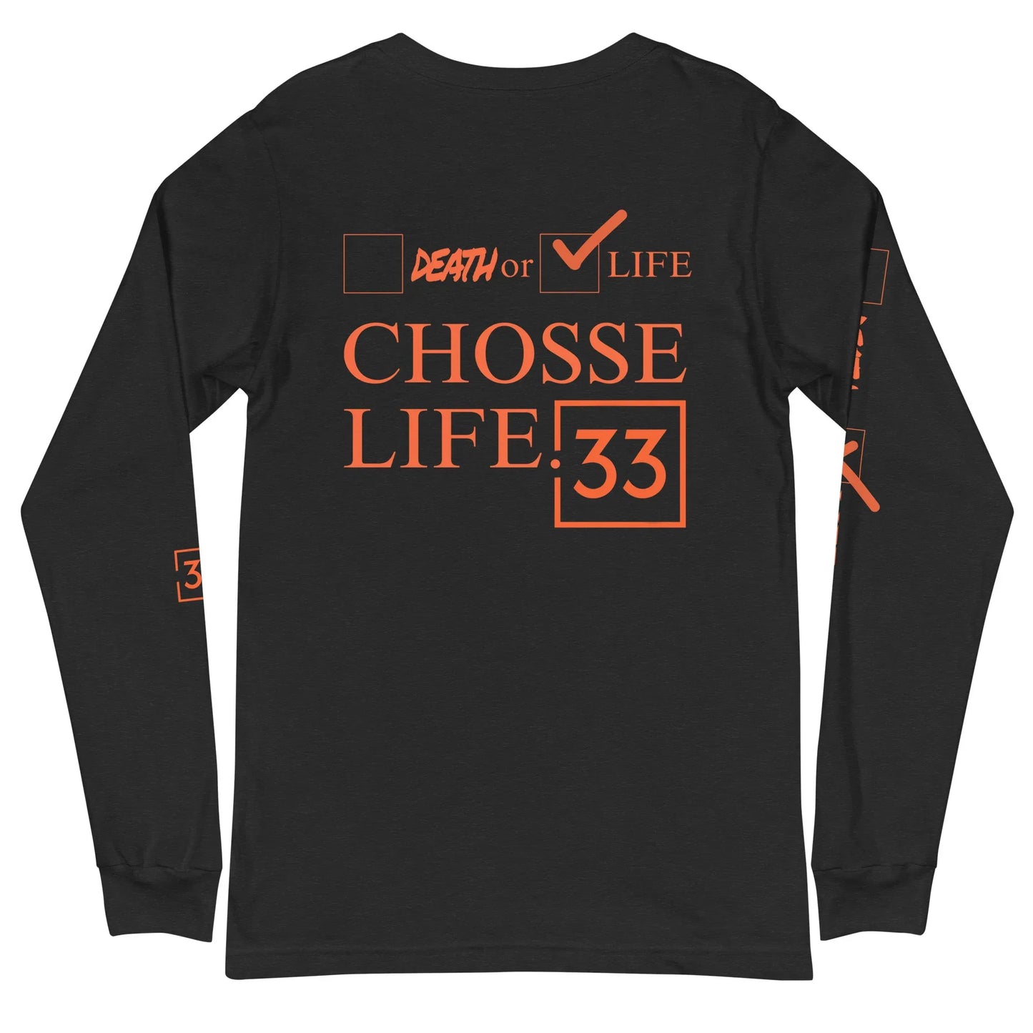 CHOOSE LIFE Unisex Long Sleeve Tee - Da G.A.T.E 33