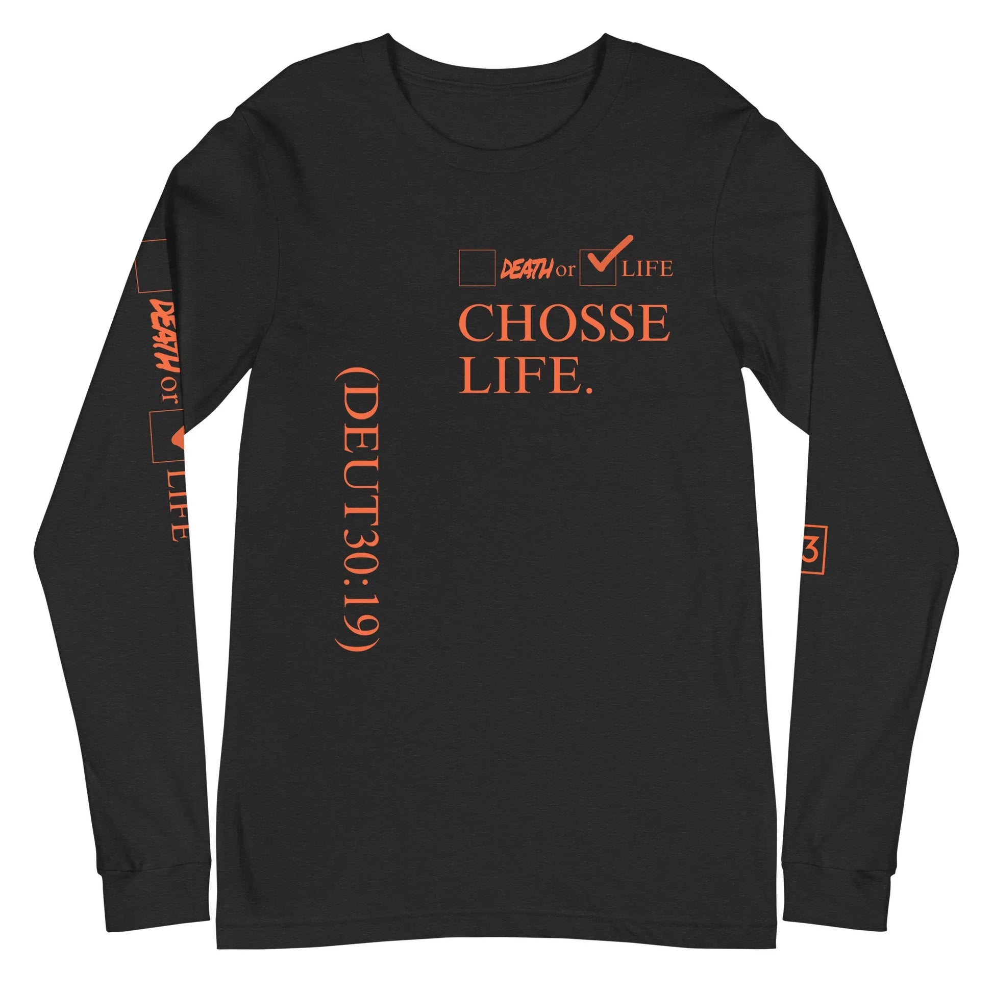 CHOOSE LIFE Unisex Long Sleeve Tee - Da G.A.T.E 33