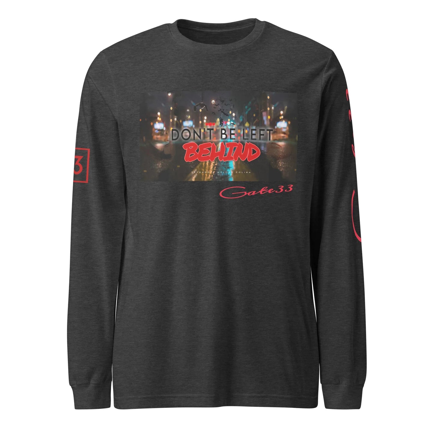 DON’T BE LEFT Unisex Long Sleeve Tee - Da G.A.T.E 33