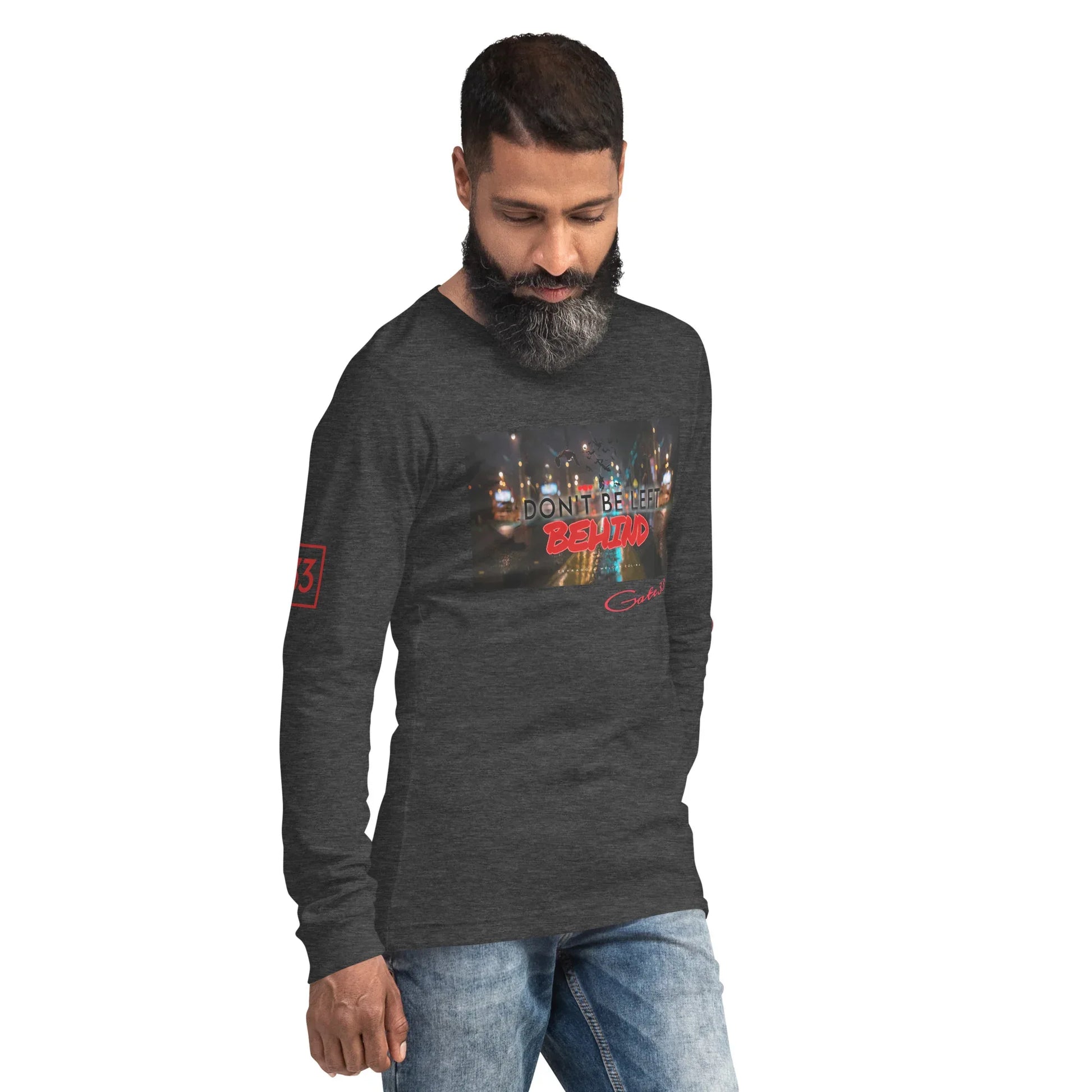 DON’T BE LEFT Unisex Long Sleeve Tee - Da G.A.T.E 33