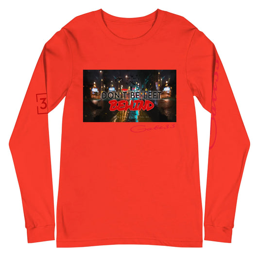 DON’T BE LEFT Unisex Long Sleeve Tee - Da G.A.T.E 33