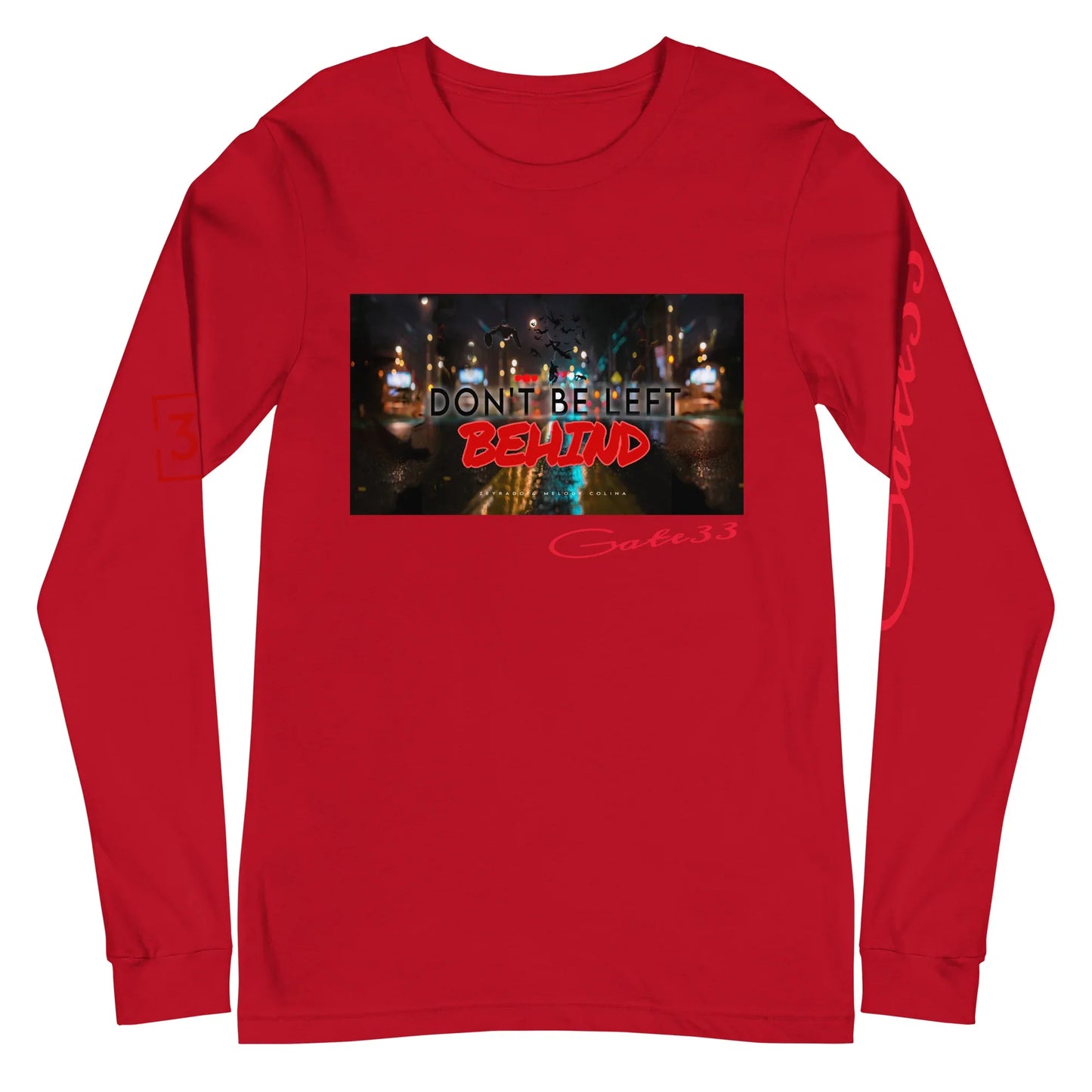 DON’T BE LEFT Unisex Long Sleeve Tee - Da G.A.T.E 33