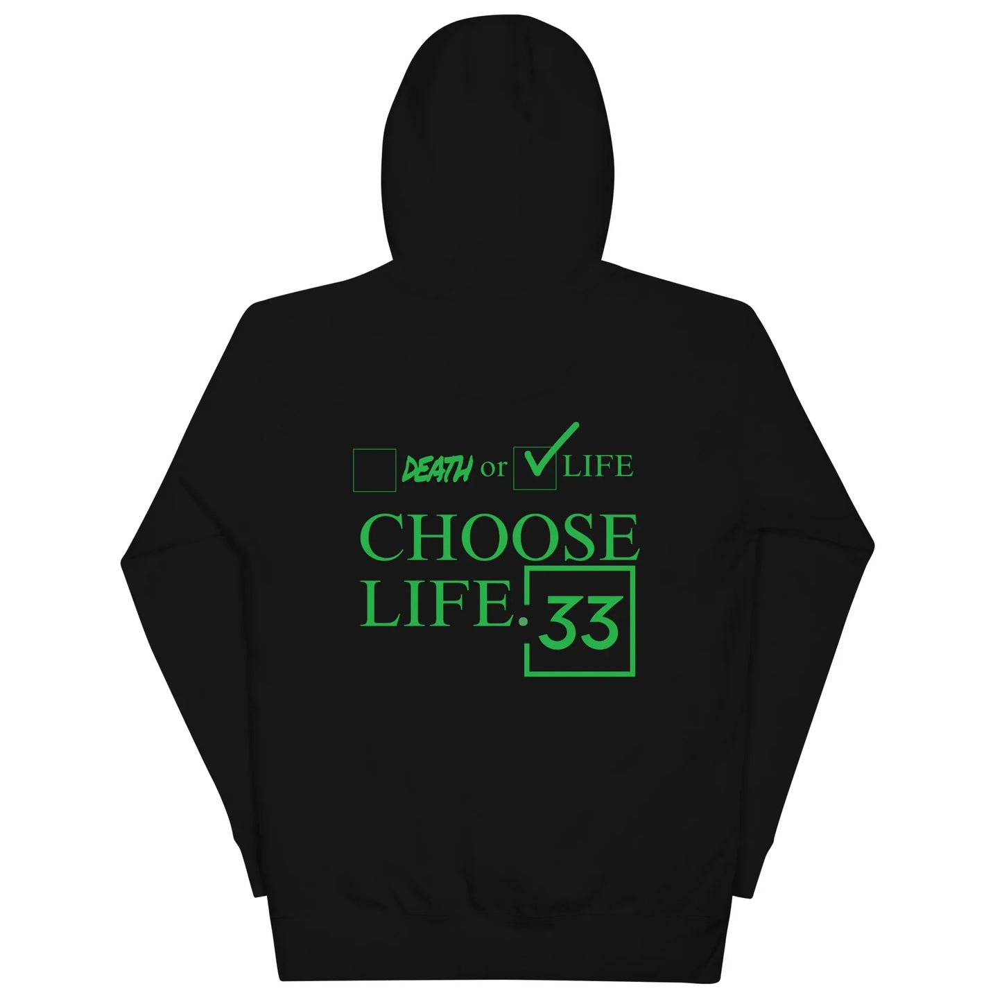 CHOOSE LIFE Unisex Hoodie - Da G.A.T.E 33